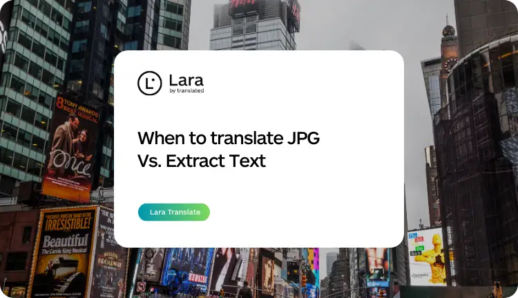 Translate a JPG or Extract the Text? How to Choose the Right Output